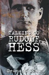 Book cover of Talking to Rudolf Hess by Desmond Zwar