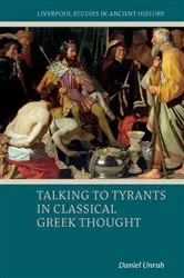 Book cover of Talking to Tyrants in Classical Greek Thought by Daniel Unruh
