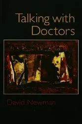 Book cover of Talking with Doctors by David Newman