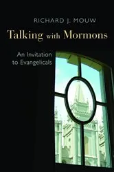 Book cover of Talking with Mormons by Richard J. Mouw