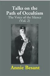 Book cover of Talks on the Path of Occultism: The Voice of the Silence by Annie Besant