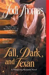 Book cover of Tall, Dark, and Texan by Jodi Thomas