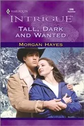 Book cover of TALL, DARK AND WANTED by Morgan Hayes