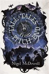 Book cover of Tall Tales From Pitch End by Nigel McDowell