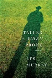 Book cover of Taller When Prone by Les Murray