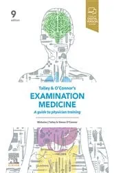 Book cover of Talley and O'Connor's Examination Medicine - epub (9th ed.) by Talley MD (NSW), PhD (Syd), MMedSci (Clin Epi)(Newc.), FAHMS, FRACP, FAFPHM, FRCP, FACP, Nicholas J.