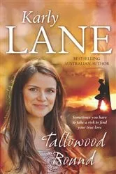 Book cover of Tallowood Bound by Karly Lane