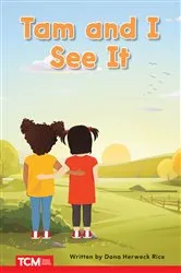 Book cover of Tam and I See It by Dona Herweck Rice