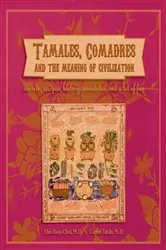 Book cover of Tamales, Comadres, and the Meaning of Civilization by Ellen Riojas Clark