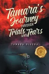 Book cover of Tamara's Journey Through Trials and Tears by Unknown
