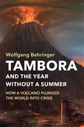Book cover of Tambora and the Year without a Summer by Wolfgang Behringer