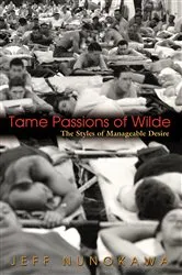 Book cover of Tame Passions of Wilde by Jeff Nunokawa