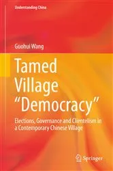 Book cover of Tamed Village “Democracy” by Guohui Wang