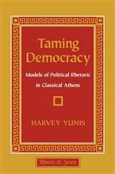 Book cover of Taming Democracy by Harvey Yunis