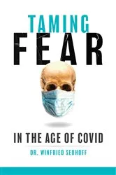 Book cover of Taming Fear in the Age of Covid by Winfried Sedhoff