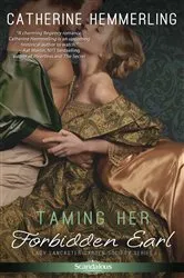 Book cover of Taming Her Forbidden Earl by Catherine Hemmerling