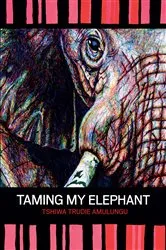 Book cover of Taming My Elephant by Unknown