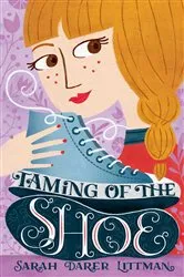 Book cover of Taming of the Shoe by Sarah Darer Littman