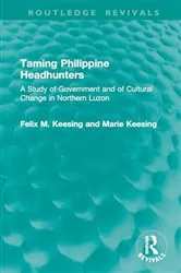 Book cover of Taming Philippine Headhunters by Felix M. Keesing