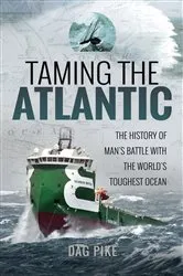 Book cover of Taming the Atlantic by Dag Pike