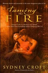 Book cover of Taming the Fire by Sydney Croft