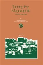 Book cover of Taming the Megalopolis by Lauchlin Currie