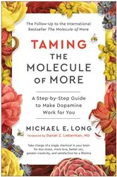 Book cover of Taming the Molecule of More by Michael E. Long