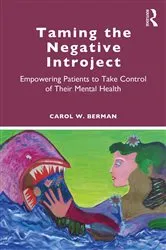 Book cover of Taming the Negative Introject by Carol Berman