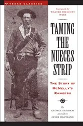 Book cover of Taming the Nueces Strip by George Durham