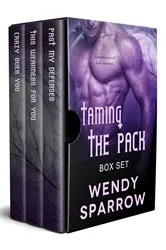 Book cover of Taming the Pack Boxed Set by Wendy Sparrow