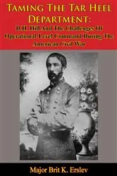 Book cover of Taming The Tar Heel Department: D.H. Hill And The Challenges Of Operational-Level Command During The American Civil War by Unknown