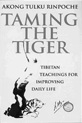 Book cover of Taming The Tiger by Akong Tulku Rinpoche
