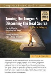 Book cover of Taming the Tongue and Discerning the Real Source of Revelations Study Guide by Rick Renner