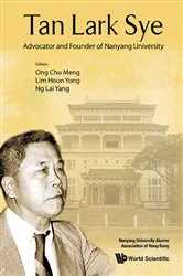 Book cover of Tan Lark Sye: Advocator And Founder Of Nanyang University by Chu Meng Ong
