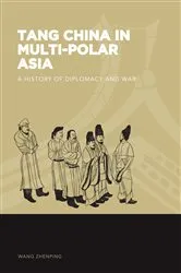 Book cover of Tang China in Multi-Polar Asia by Zhenping Wang