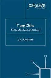 Book cover of T'ang China by S. Adshead