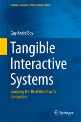 Book cover of Tangible Interactive Systems by Guy André Boy