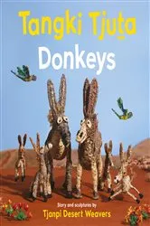 Book cover of Tangki Tjuta Donkeys by Tjanpi Desert Weavers