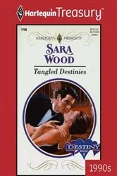 Book cover of TANGLED DESTINIES by Sara Wood