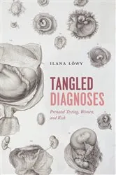 Book cover of Tangled Diagnoses by Ilana Löwy