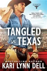 Book cover of Tangled in Texas by Kari Lynn Dell