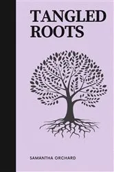 Book cover of Tangled Roots by Sarah Mittlefehldt
