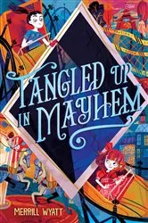Book cover of Tangled Up in Mayhem by Merrill Wyatt