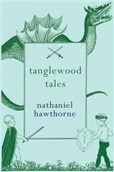 Book cover of Tanglewood Tales by Nathaniel Hawthorne