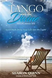 Book cover of Tango with the Divine: SELFGnosis® 101 by Sharon Quinn