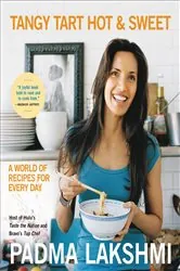 Book cover of Tangy Tart Hot and Sweet by Padma Lakshmi