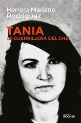 Book cover of Tania, la guerrillera du Che by Mariano Rodriguez Herrera