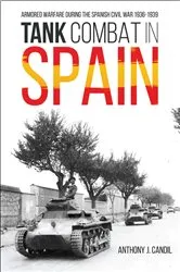 Book cover of Tank Combat in Spain by Anthony J. Candil