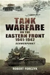 Book cover of Tank Warfare on the Eastern Front, 1941–1942 by Robert Forczyk