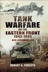 Book cover of Tank Warfare on the Eastern Front, 1943–1945 by Robert Forczyk
